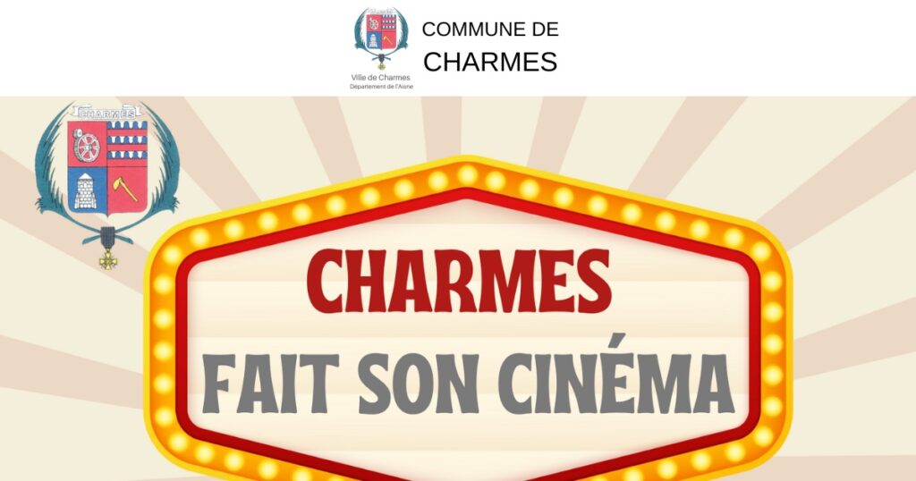 Charmes s'illumine avec son cinéma en plein air - Affiche 13 juillet -Commune Charmes Aisne