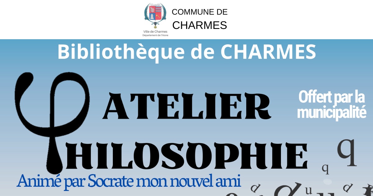 Ateliers Philosophie Gratuits à la Bibliothèque de Charmes - Commune Charmes Aisne