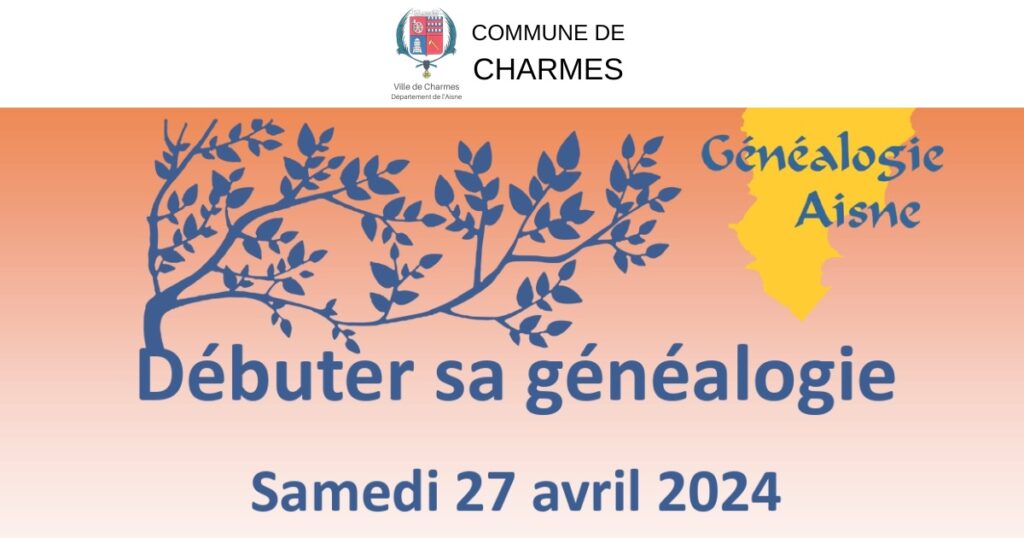 Nouvelle Animation à Charmes Atelier de Généalogie le 27 Avril - Commune Charmes Aisne