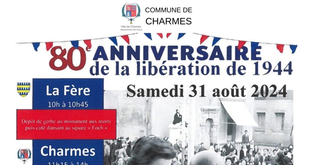 80e anniversaire de la libération de 1944 - Commune Charmes Aisne