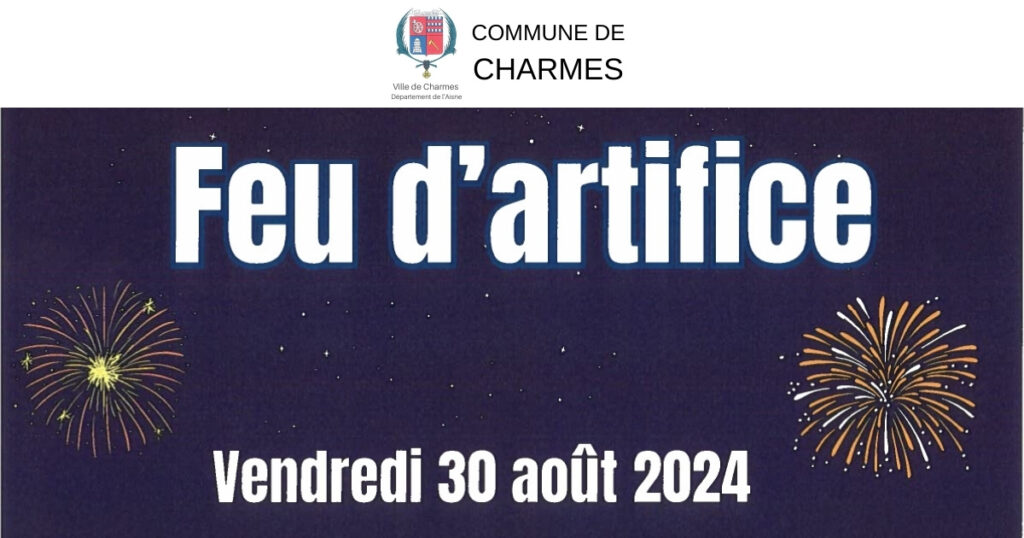 Feu d'Artifice à Charmes - Commune Charmes Aisne