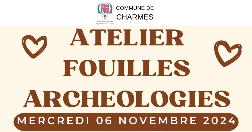 Atelier fouilles archéologies - Commune Charmes Aisne