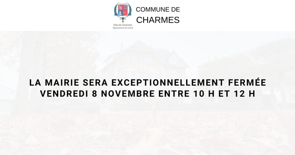 mairie fermée - Commune Charmes Aisne