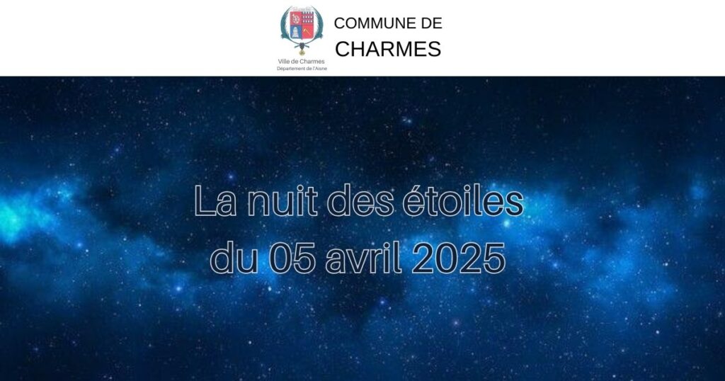 La nuit des étoiles du 05 avril 2025 -FB- Commune Charmes Aisne