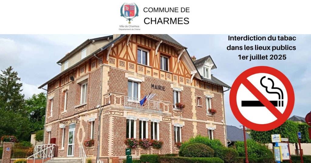 Interdiction de fumer nouveaux lieux publics à partir du 1er juillet 2025 - Commune Charmes Aisne