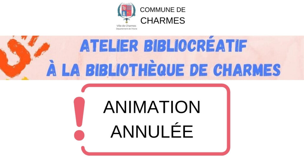 Animation Bibliocréatif annulée -Une- Commune Charmes Aisne