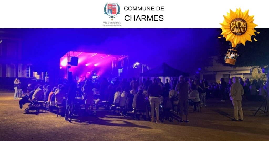 Cantons Chante ! - 3ème rdv 2025 à Charmes -Une- Commune Charmes Aisne