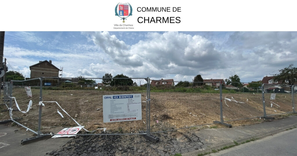 Lotissement OPAL les travaux débutent bientôt -Une- Commune Charmes Aisne