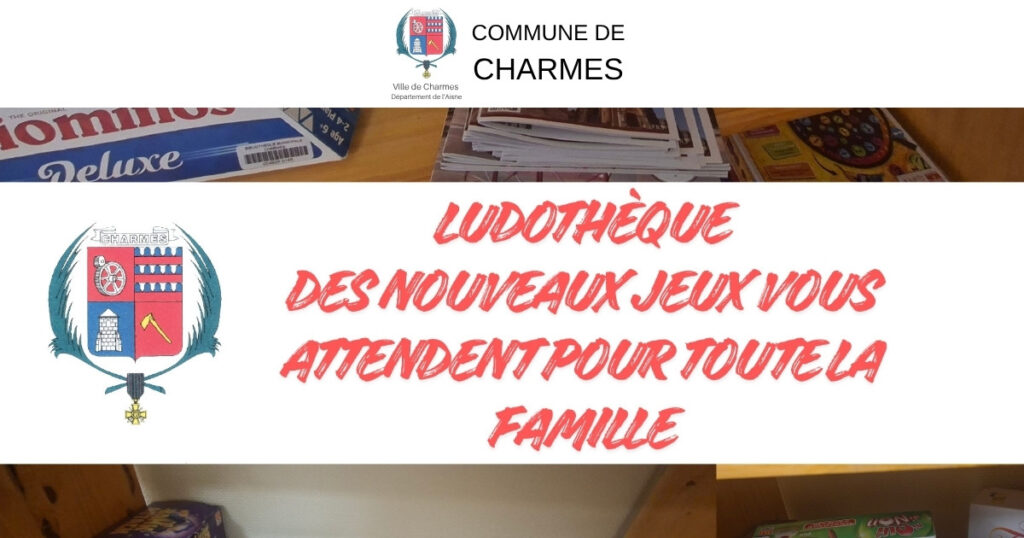 La ludothèque fait le plein de nouveautés -Une- Commune Charmes Aisne