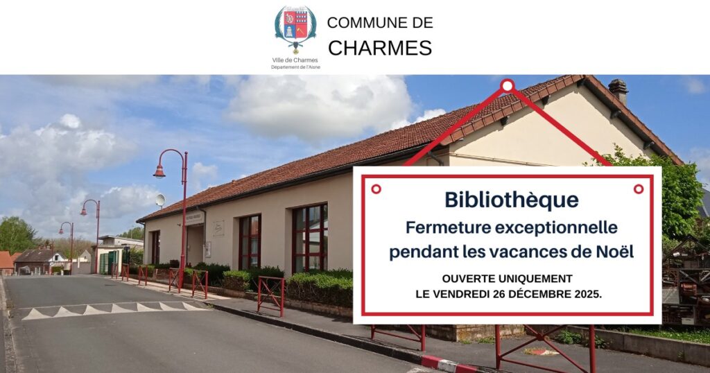 Horaires de la bibliothèque pendant les vacances de Noël -Une- Commune Charmes Aisne