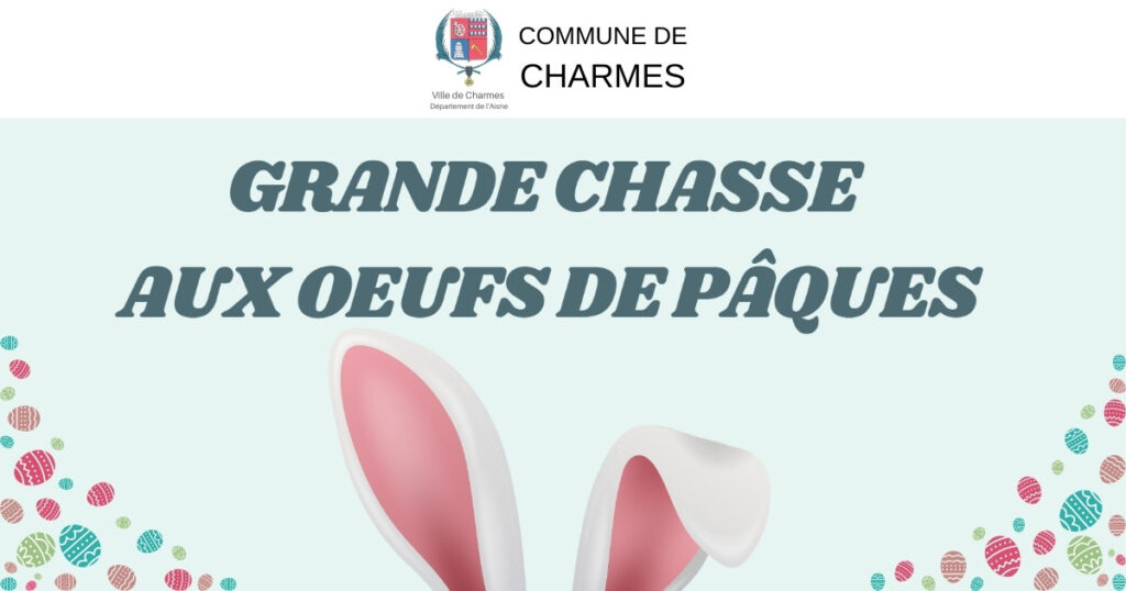 La chasse aux œufs de Pâques arrive à Charmes -Une- Commune Charmes Aisne