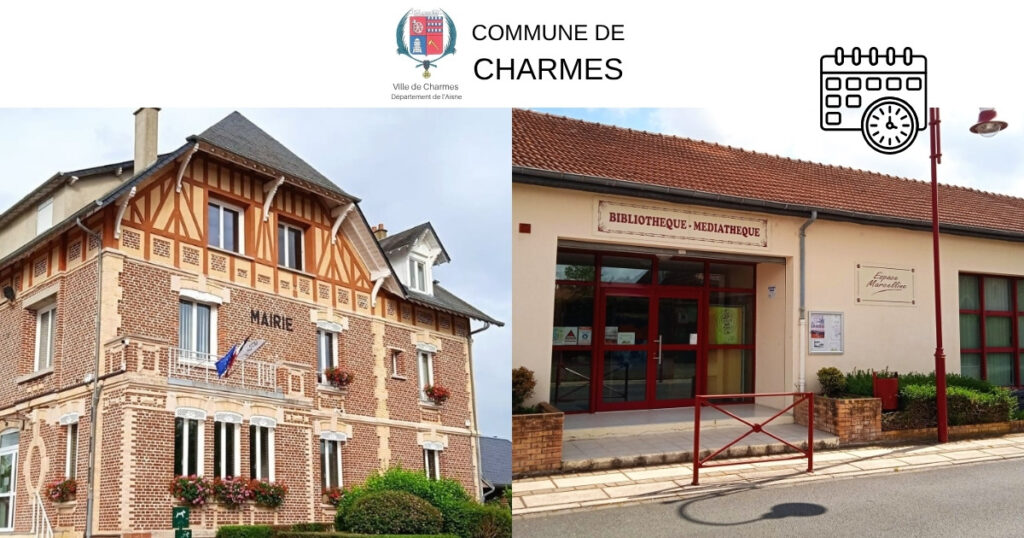 Nouveaux horaires de la mairie et de la bibliothèque de Charmes -Une- Commune Charmes Aisne