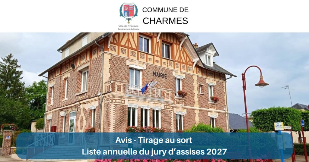 Avis - Liste annuelle du jury d’assises pour le département de l’Aisne -Une- Commune Charmes Aisne