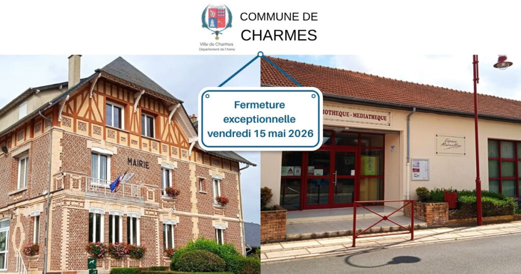 Fermeture exceptionnelle des services municipaux et de la bibliothèque -Une- Commune Charmes Aisne