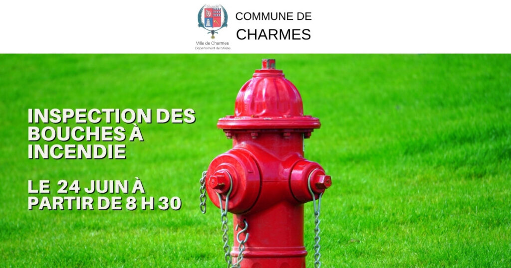 Inspection des bouches à incendie mercredi 24 juin 2026 -Une- Commune Charmes Aisne