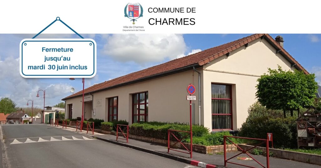 fermeture bibliothèque Charmes jusqu'au 30-06-2026-Une- Commune Charmes Aisne