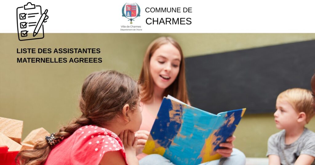 Liste des assistantes maternelles agréées à Charmes - Mise à jour -Une- Commune Charmes Aisne