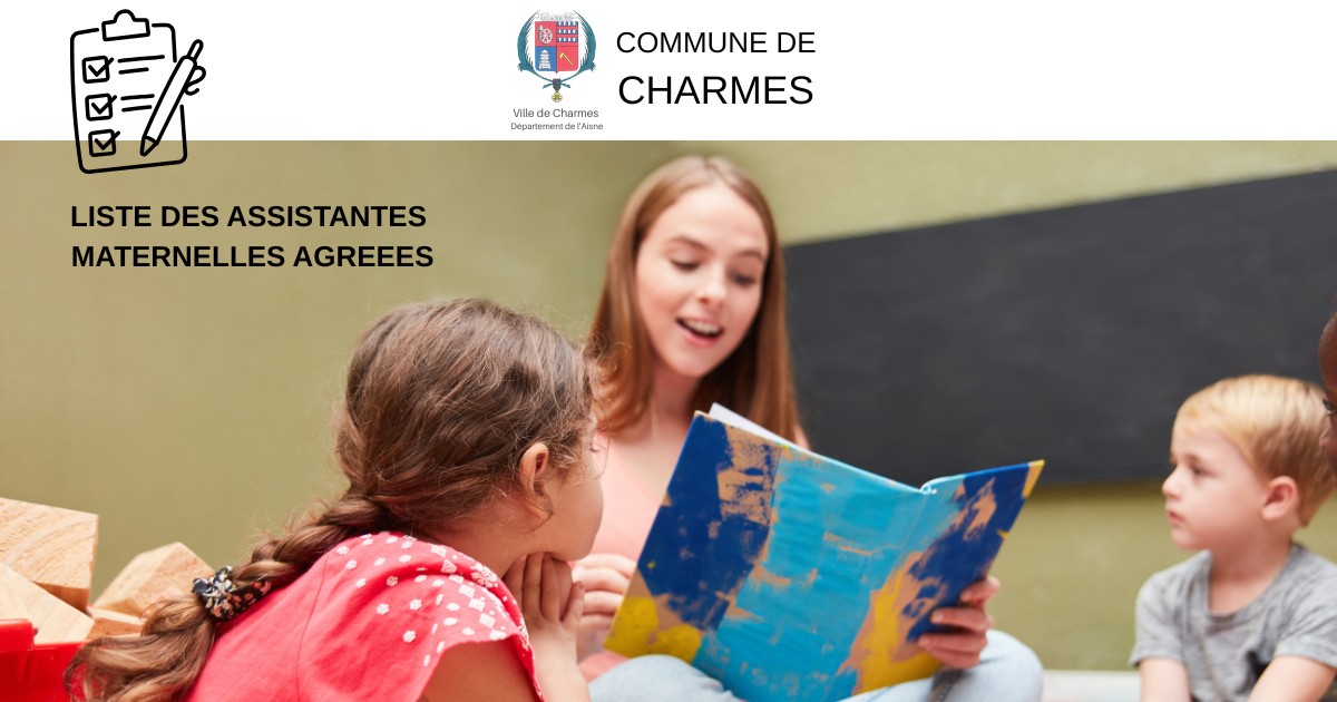 Liste des assistantes maternelles agréées à Charmes - Mise à jour -Une- Commune Charmes Aisne